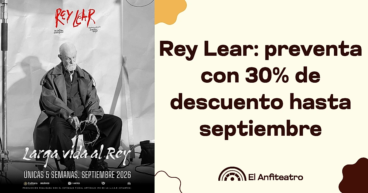 Rey Lear: preventa con 30% de descuento hasta septiembre