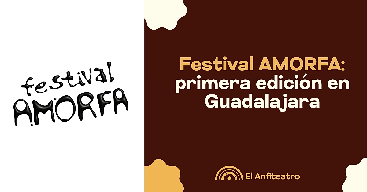 Festival AMORFA: primera edición en Guadalajara