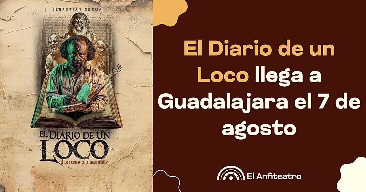 El Diario de un Loco llega a Guadalajara el 7 de agosto