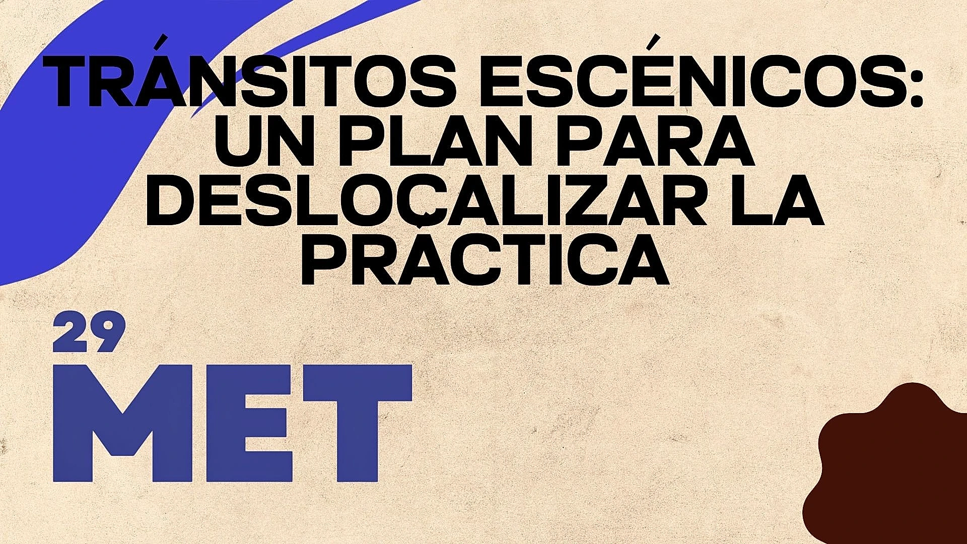 Tránsitos escénicos: un plan para deslocalizar la práctica