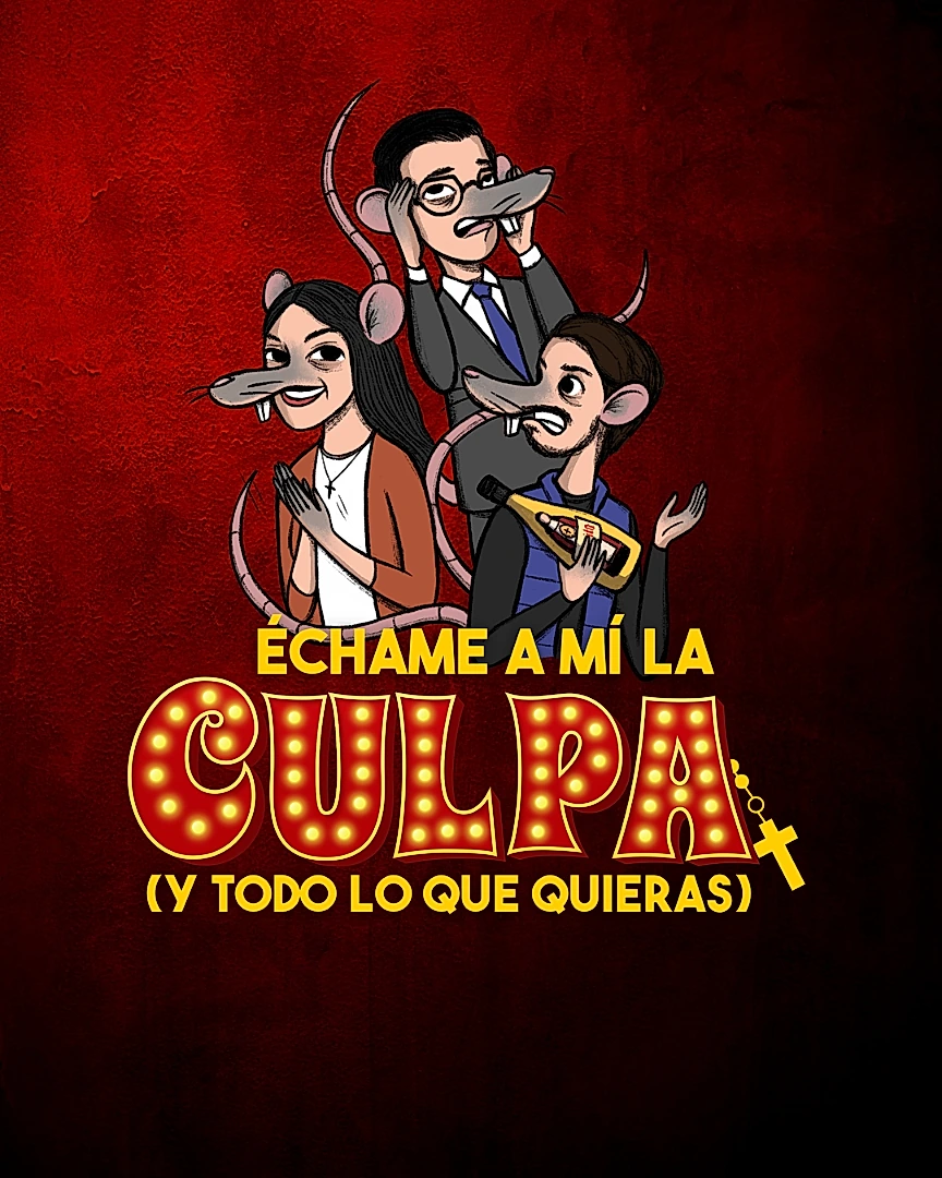 Échame a Mí la Culpa (y Todo lo que Quieras)
