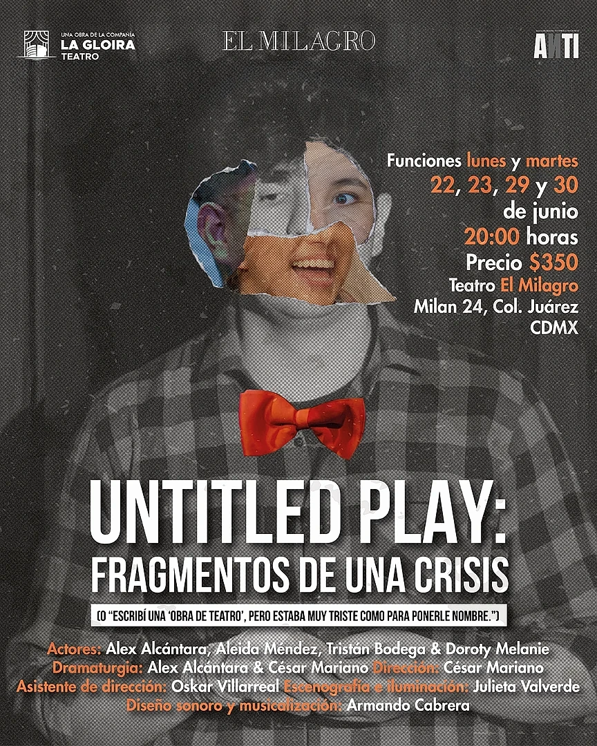 UNTITLED PLAY: Fragmentos de una crisis (o “escribí una 'obra de teatro', pero estaba muy triste como para ponerle nombre")