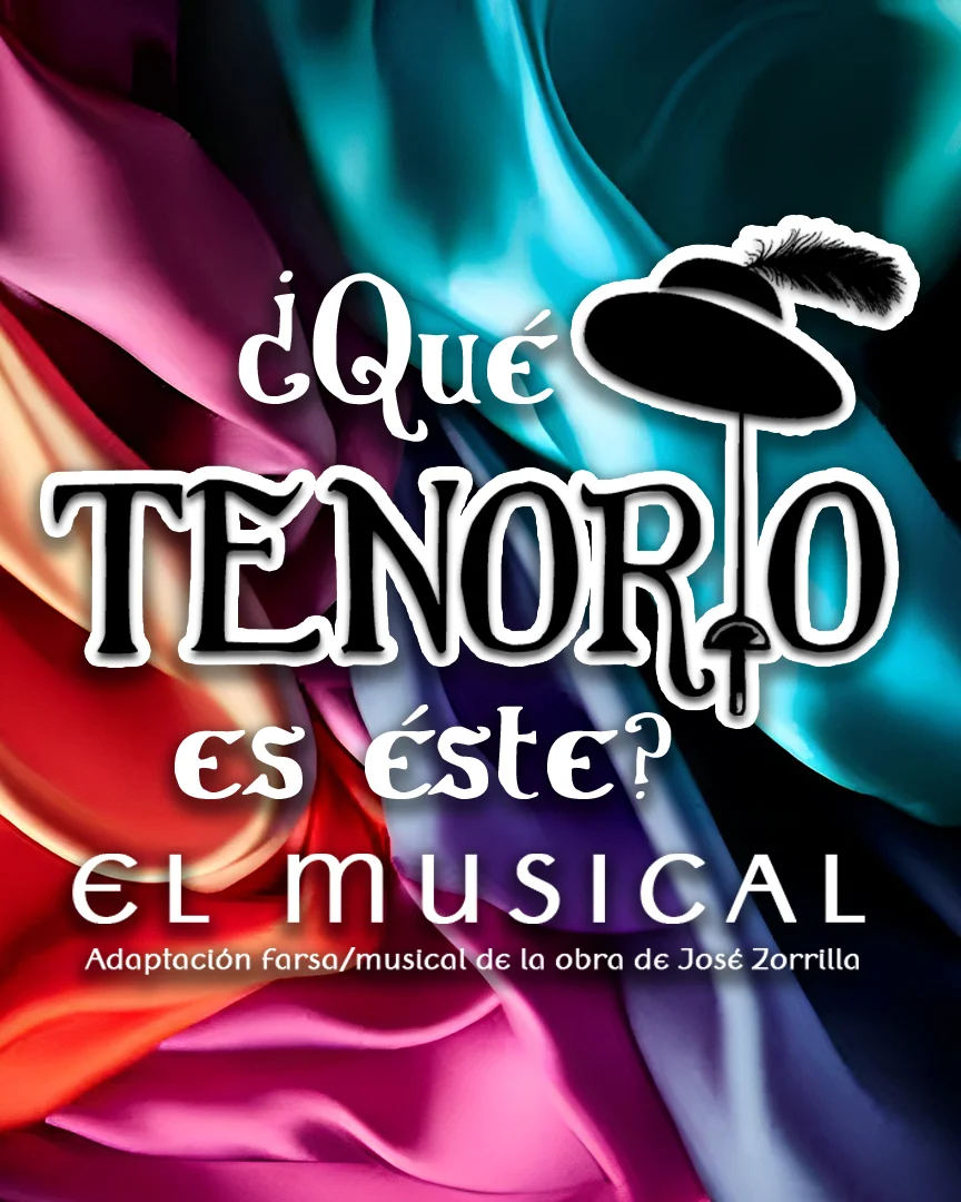 ¿Qué Tenorio Es Éste? El Musical